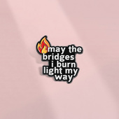 愿我燃烧 路语录胸针金属徽章男女学生衣服包配饰 桥梁照亮我