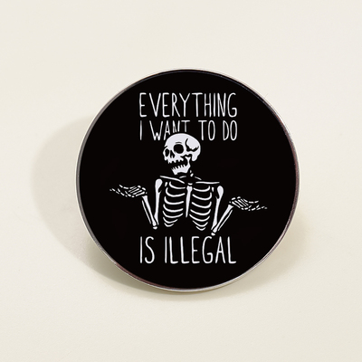 我想做的一切都是非法的胸针