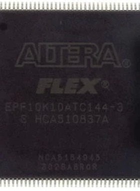 EPF10K10ATC144－1N EPF10K10ATC144－2N 进口现假一罚十可售军工