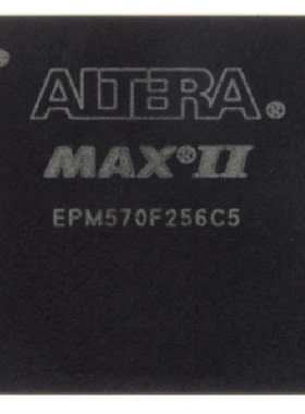 EPM570F256C3N   EPM570F256C4N原装进口现货假一罚十可售军工
