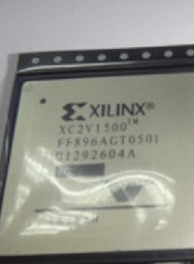 XC2V1500－4FFG896I 原装进口现货假一罚十可售军工支持配单