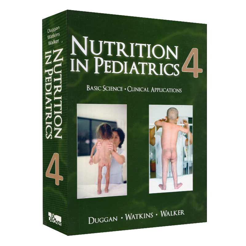 儿科营养 第4版 英文原版Nutrition in Pediatrics 4e人民卫生出版社9781550093612