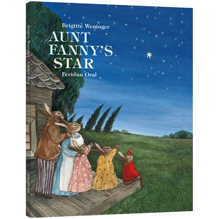 范妮姨妈的星星 Aunt Fanny's Star  充满爱和这里的一本生命教育绘本。精装 外版书