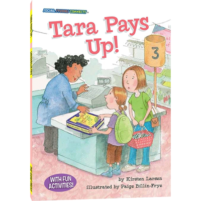 成长全知道：付钱吧，塔拉 Social Studies Connects : Tara Pays Up!英语读物 美国原版 社会交往 适应能力 经济意识 大奖童书