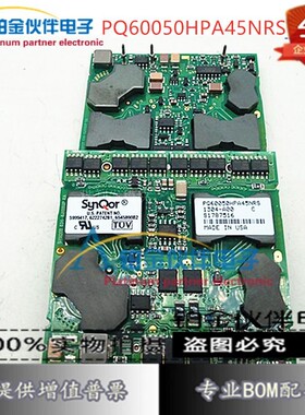 【模块】PQ60050HPA45NRS PQ160QH06N PRHMB150B12A PRI50-60HZ