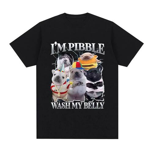 I'm Pibble Wash My Belly Funny Dog Meme T Shirt Men Women Vi
