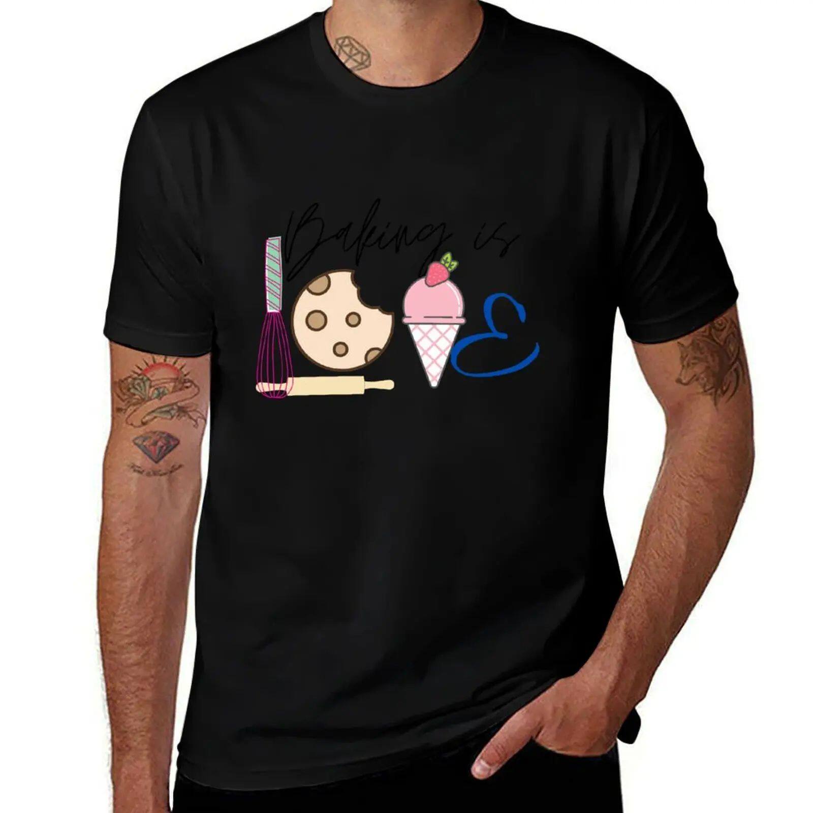 Baking is LOVE - bakers, pastry chefs and hobby chefs T-Shir