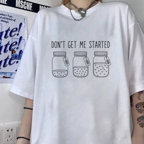 New Funny Don't Get Me Started Printed T-shirts Fashion Men