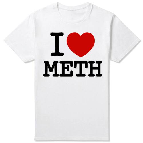 I Love Meth T Shirt Mens Clothing Drugs Summer Style Graphic