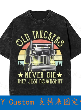 Old Truckers Never Die They Just Downshift Vintage Vintage O