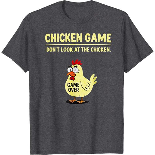 Chicken Game Don't Look At The Chicken Funny Chicken Joke T-