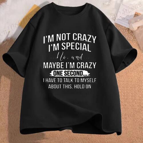 I'm Not Crazy I'm Special Shirt  Funny Graphic Tee Cute Gift