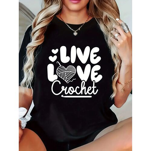 Womens Crochet-Themed Graphic T-Shirt LIVE LOVE Crochet Prin