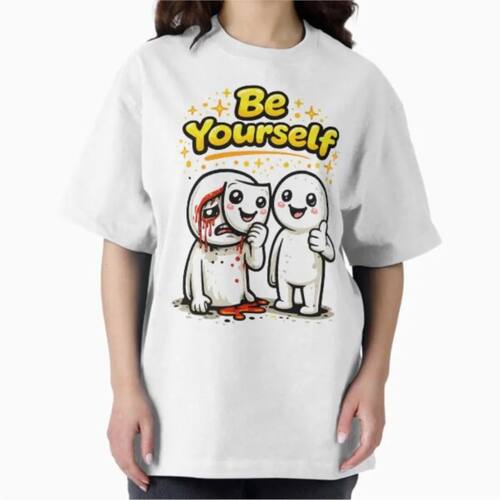 Be Yourself Funny Dark Humor T-shirt For Men Women 100% Cott