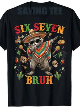 Bruh Cinco De Mayo Six Seven Boys Men Women 67 Meme T-Shirt