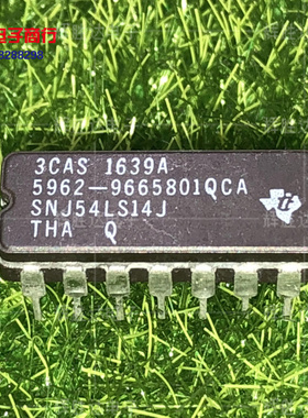 SNJ54LS14J进口现货5962-9665801QCA集成电路IC 批量供应