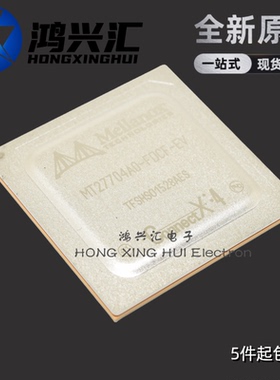 全新原装 MT27704A0-FDCF-EV MT27704A0 封装BGA 集成电子芯片IC