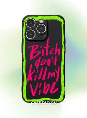 Bi*ch Dont Kill My Vibe原创苹果17pro透明英文手写个性小众华为pura80手机软壳歌词精神状态oppo小米保护套