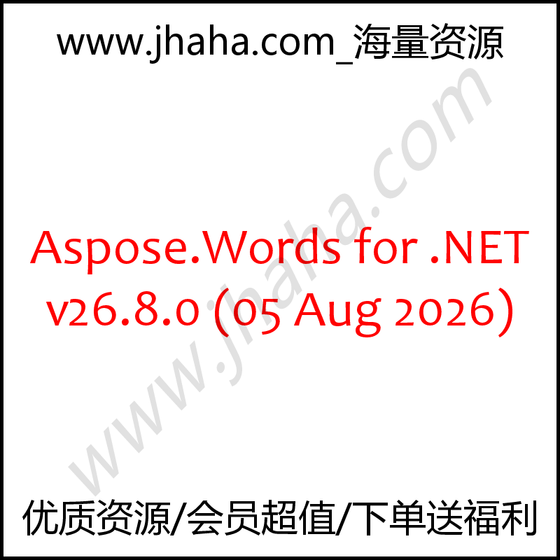 Aspose.Words for .NET v26.8.0 无水印 支持版本更新