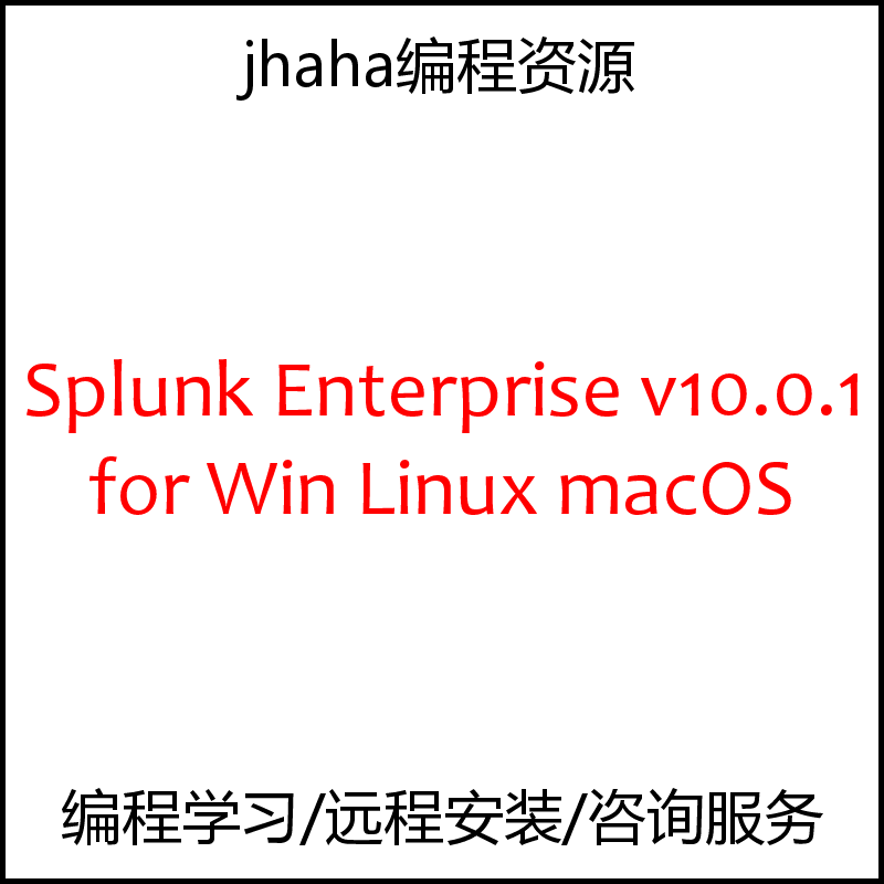 Splunk Enterprise v10.0.1 for Win & Linux & macOS
