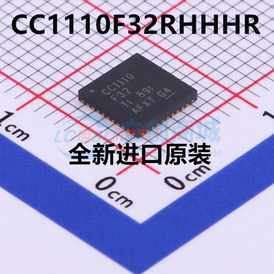 CC1110F32RHHR射频芯片VQFN-36 CC1110F32全新IC原装CC1110F32RHH