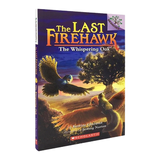 小豆豆英文童书 正版英文原版绘本THE LAST FIREHAWK :The Whispering Oak低语的橡树 幼儿童原版英语绘本书 小学生英文故事书暑假