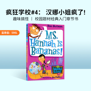 第4册My Bananas校园故事美国中小学推荐 Weird Hannah School 英文原版 课外阅读物章节桥梁书英语 Ms. 疯狂学校第一季