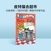 Supermarket皮特猫去超市 Pete Cat Trip the can 8岁i 进口英文原版 read英语绘本1阶段