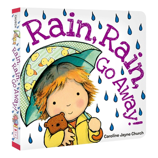 赠音频英文原版 Rain, Rain,Go Away!名家Caroline Jayne Church儿童原版英语启蒙纸板书 幼儿园教学用书男孩女孩绘本