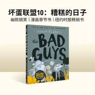 EVER Bad BADDEST The 坏蛋联盟 Scholastic学乐畅销童书Aaron 儿童漫画电影小说 Guys Blabey THE 英文原版 DAY