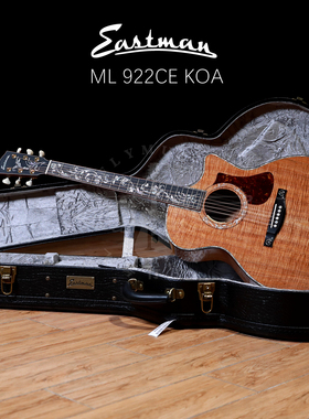 飞琴行 Eastman大师ML922CE KOA夏威夷相思木全单民谣电箱木吉他