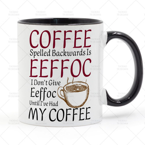 Coffee Spelled Backwards is Eeffoc Caffeine 咖啡陶瓷马克杯子