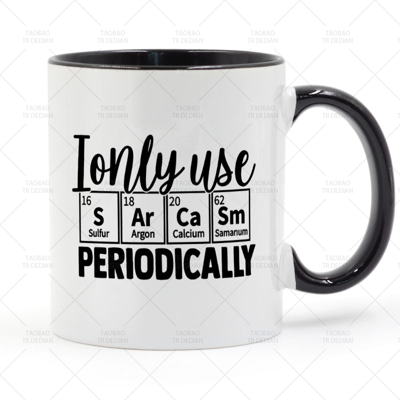 I Only Use Sarcasm Periodically 讽刺元素表 陶瓷马克杯