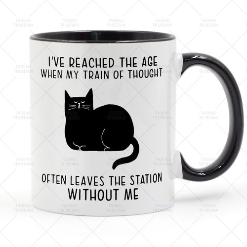 I've Reached The Age When My Train Of Thought 马克杯陶瓷