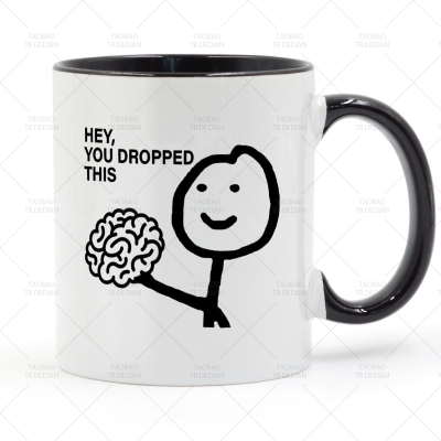 Hey You Dropped This 大脑使用脑子脑门猪脑 陶瓷马克杯水杯杯子