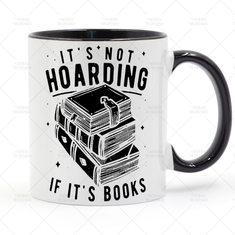 It's Not Hoarding If It's Books 陶瓷马克杯,餐饮具,马克杯,淘宝优惠券,粉丝福利购,淘宝优惠卷