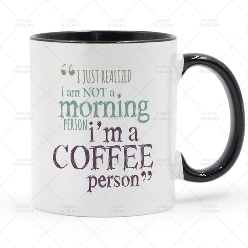 I just realized.I'm a Coffee Person. Caffeine 陶瓷马克杯