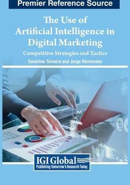 [预订]The Use of Artificial Intelligence in Digital Marketing: Competitive Strategies and Tactics 9781668493243