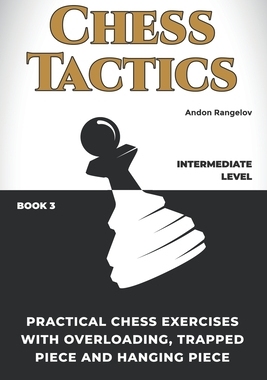 【预订】Practical Chess Exercises with Overloading, Trapped Piece and Hangin 9798201082505
