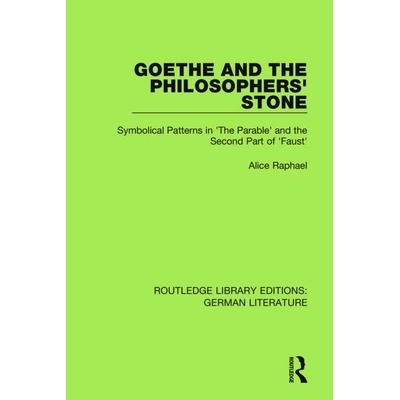预订 Goethe and the Philosopher’s Stone: Symbolical Patterns in ’The Parable’ and the Second Part of ’Faust’ 歌德与