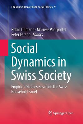 【预订】Social Dynamics in Swiss Society: Empirical Studies Based on the Swiss Household Panel