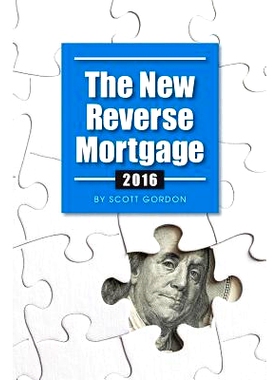 预订 The New Reverse Mortgage: 2016 Edition: 9780988961999