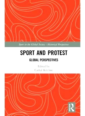 预订 Sport and Protest: Global Perspectives 体育与抗议：全球展望: 9781138591066