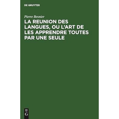 预订 La reunion des langues, ou l’art de les apprendre toutes par une seule: 9783111189772