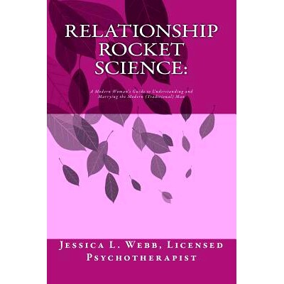 预订 Relationship Rocket Science: A modern woman’s guide to understanding and marrying the modern (traditional) man: 97