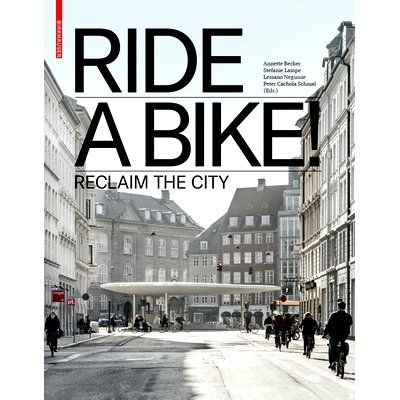 预订 Ride a Bike!: Reclaim the City 骑自行车！：瞄准城市: 9783035615487