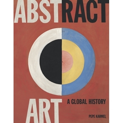 预订 Abstract Art: A Global History 抽象艺术：一部全球历史: 9780500298381