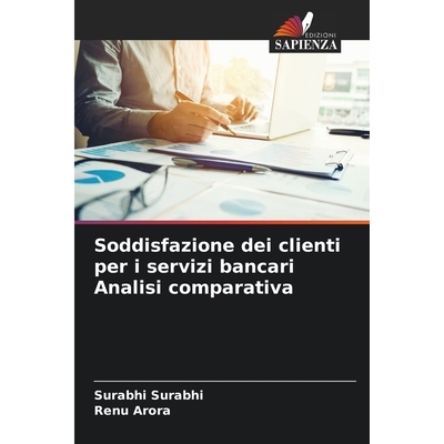 预订 Soddisfazione dei clienti per i servizi bancari Analisi comparativa 9786209536403