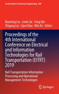 【预订】Proceedings of the 4th International Conference on Electrical and Information Technologies for Rail Transp...