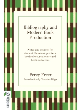 预订 Bibliography and Modern Book Production: Notes and Sources for Student Librarians, Printers, Booksellers, Stationer